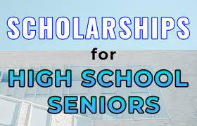 Scholarships For High School Seniors
